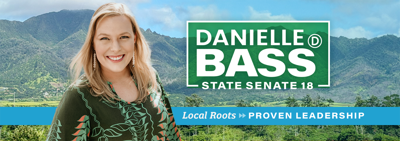 Danielle Bass for State Senate District 18. Local Roots, Proven Leadership.